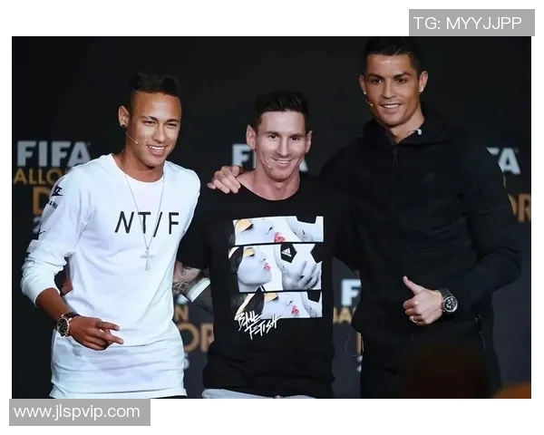 梅西、C罗与内马尔的足球传奇:三位巨星的巅峰对决与影响力解析